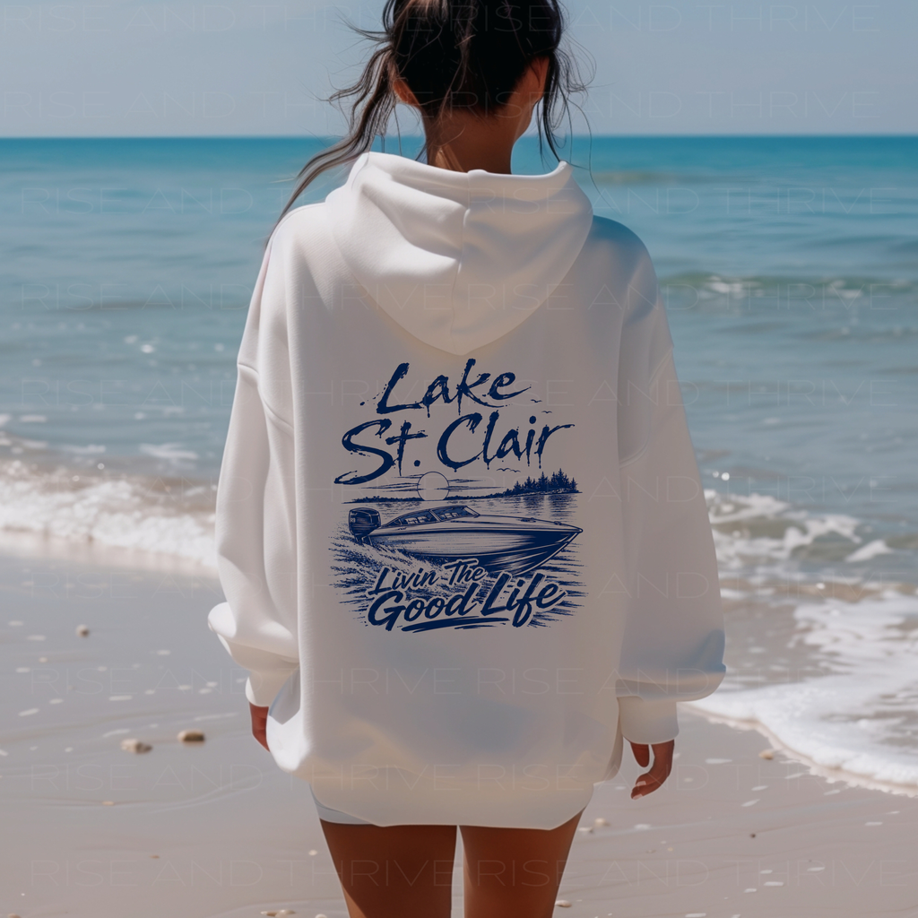 Lake St. Clair Livin The Good Life Hoodie